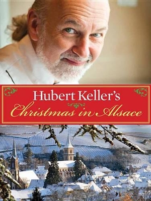 Book cover for Hubert Keller's Christmas in Alsace