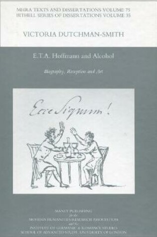 Cover of E.T.A. Hoffmann and Alcohol. Biography, Reception and Art