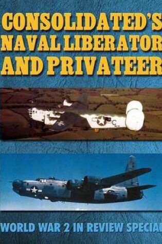 Cover of Consolidated's Naval Liberator and Privateer