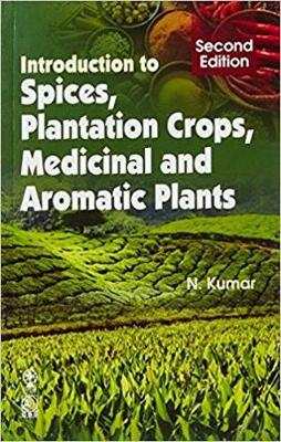 Cover of Introduction to Spices, Plantation Crops, Medicinal and Aromatic Plants