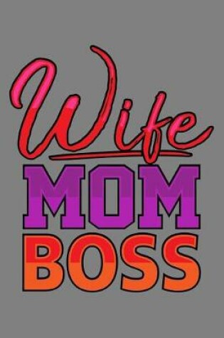 Cover of Wife Mom Boss