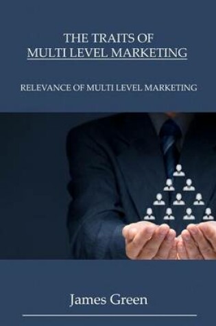 Cover of The Traits of Multi Level Marketing