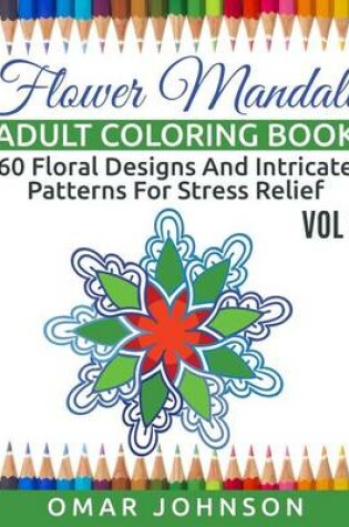 Cover of Flower Mandala Adult Coloring Book Vol 3