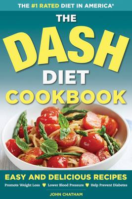 Book cover for The DASH Diet Health Plan Cookbook: Easy and Delicious Recipes to Promote Weight Loss, Lower Blood Pressure and Help Prevent Diabetes