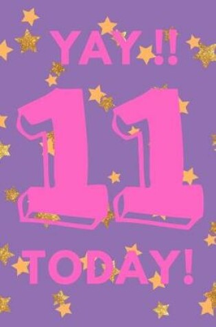 Cover of Yay!! 11 Today!