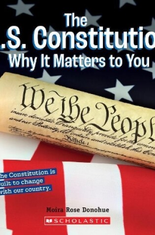 Cover of The U.S. Constitution: Why It Matters to You (a True Book: Why It Matters)