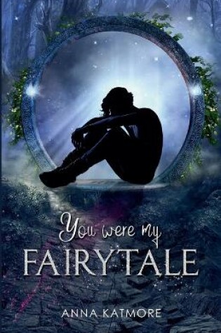 Cover of You Were My Fairytale