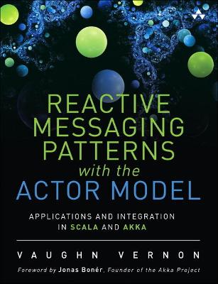 Book cover for Reactive Messaging Patterns with the Actor Model