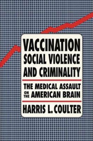 Cover of Vaccination, Social Violence and Criminality