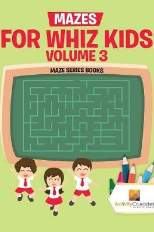 Cover of Mazes for Whiz Kids Volume 3