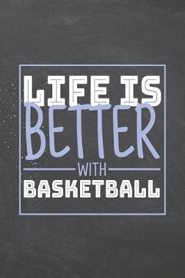 Book cover for Life is Better with Basketball