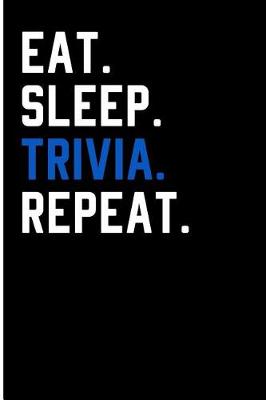 Book cover for Eat Sleep Trivia Repeat