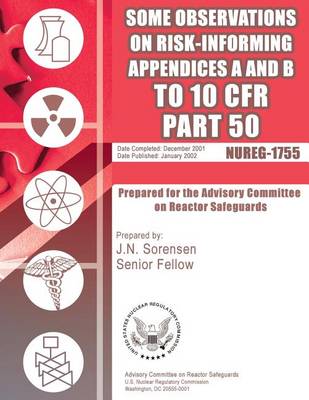 Book cover for Some Observations on Risk-Informing Appendices A&B to 10 CFR Part 50