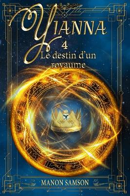 Book cover for Yianna - Le destin d'un royaume