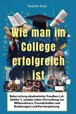 Book cover for Wie man im College erfolgreich ist