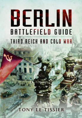 Cover of Berlin Battlefield Guide: Third Reich and Cold War