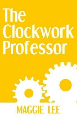 The Clockwork Professor