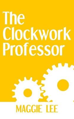 Cover of The Clockwork Professor