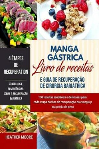 Cover of Manga Gastrica Livro de Receitas E Guia de Recuperacao de Cirurgia Bariatrica