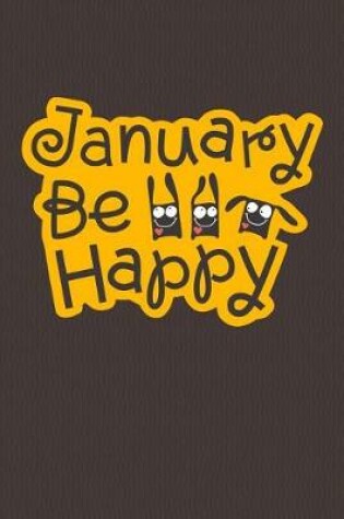 Cover of January Be Happy