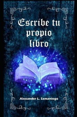 Book cover for Escribe Tu Propio Libro