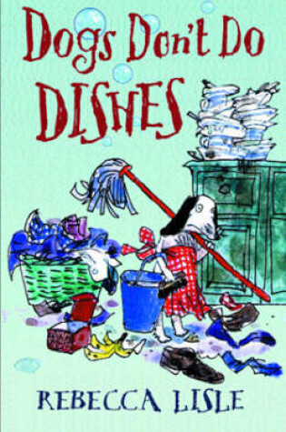 Cover of Dogs Don't Do Dishes