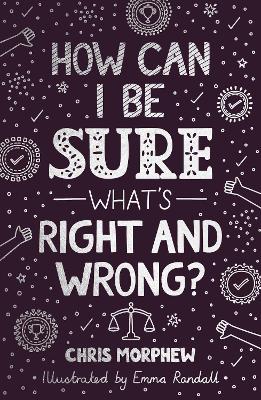 Book cover for How Can I Be Sure What's Right and Wrong?