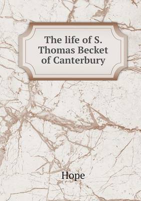 Book cover for The life of S. Thomas Becket of Canterbury