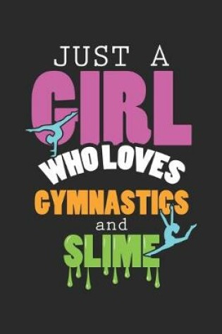 Cover of Just A Girl Who Loves Gymnastics And Slime