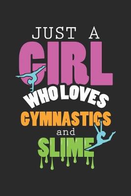 Book cover for Just A Girl Who Loves Gymnastics And Slime