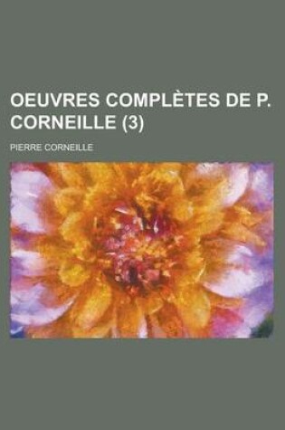Cover of Oeuvres Completes de P. Corneille (3)