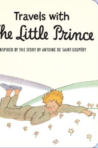 Cover of Travels with the Little Prince (Tabbed Board Book)