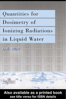 Cover of Quantities For Generalized Dosimetry Of Ionizing Radiations in Liquid Water