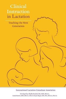 Book cover for Clinical Instruction in Lactation: Teaching the Next Generation