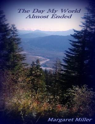 Book cover for The Day My World Almost Ended