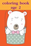 Book cover for Coloring Book Age 2
