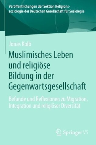 Cover of Muslimisches Leben und religiöse Bildung in der Gegenwartsgesellschaft