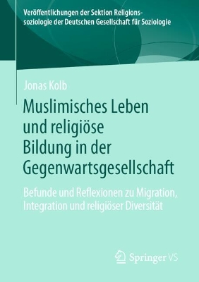 Book cover for Muslimisches Leben und religiöse Bildung in der Gegenwartsgesellschaft