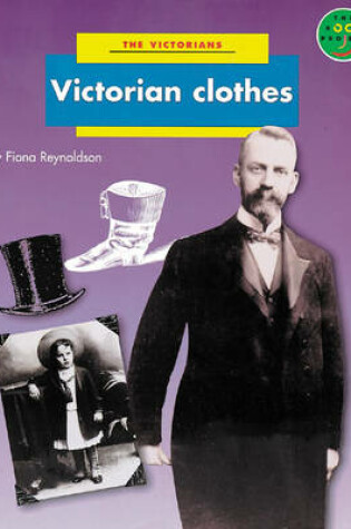Cover of Victorian Clothes Non Fiction 2 - The Victorians