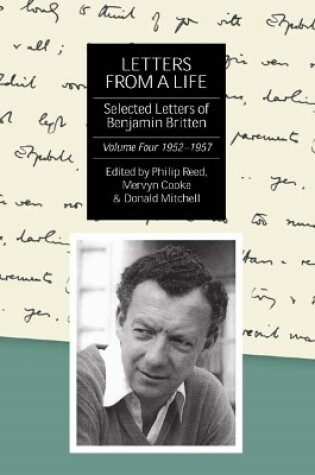 Cover of Letters from a Life: the Selected Letters of Benjamin Britten, 1913-1976