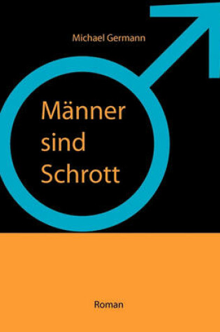 Cover of Mnner Sind Schrott