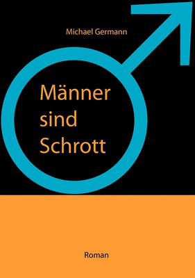 Book cover for Mnner Sind Schrott