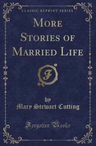 Cover of More Stories of Married Life (Classic Reprint)