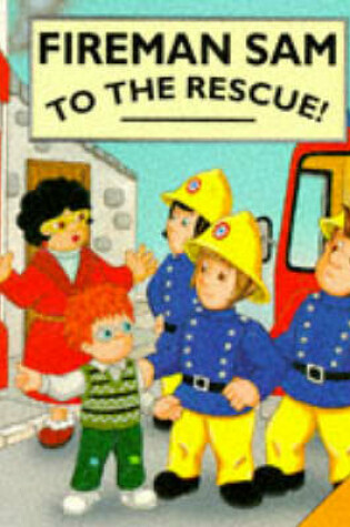 Cover of Fireman Sam to the Rescue!