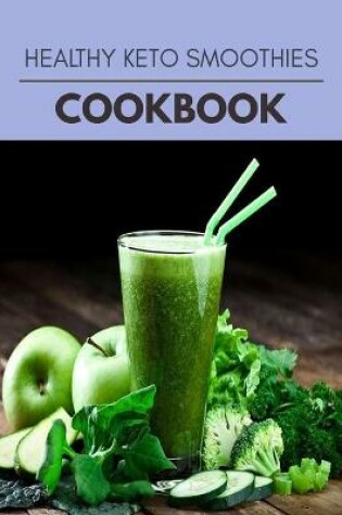 Cover of Healthy Keto Smoothies Cookbook