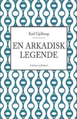 Book cover for En arkadisk legende