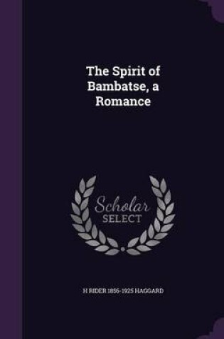 Cover of The Spirit of Bambatse, a Romance