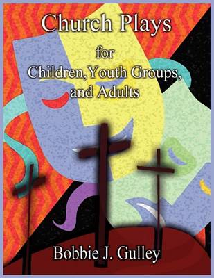 Book cover for Church Plays for Children, Youth, and Adults