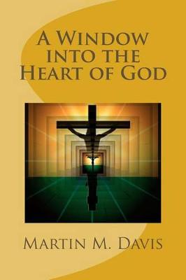 Book cover for A Window Into the Heart of God