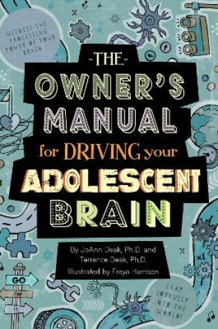 Cover of The Owner's Manual for Driving Your Adolescent Brain